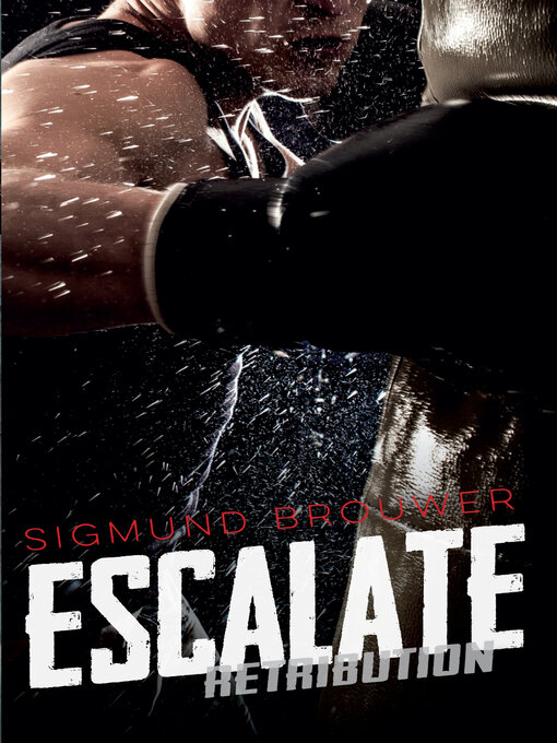 Title details for Escalate by Sigmund Brouwer - Available